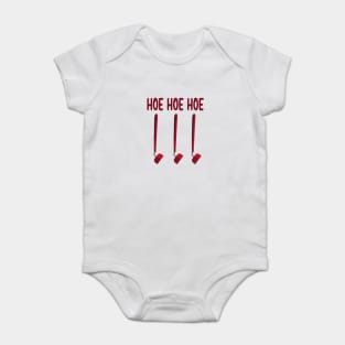 Hoe Hoe Hoe, when Santa does his gardening. Baby Bodysuit